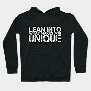 Lean into what makes you Unique Hoodie
